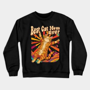 Best Cat Mom Ever 60s 70s Hippie Aesthetic Women Crewneck Sweatshirt